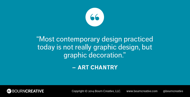 Design Quote by Art Chantry