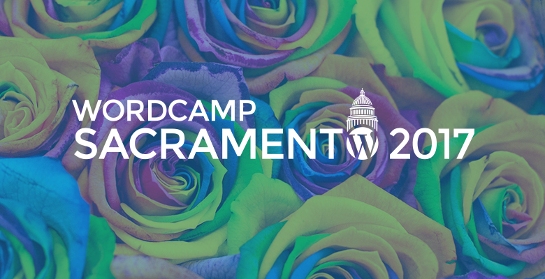 WordCamp Sacramento 2017